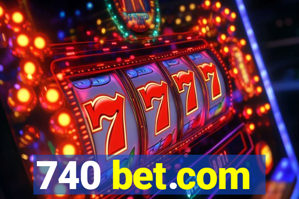 740 bet.com